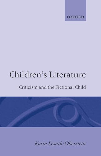 Stock image for Children's Literature : Criticism and the Fictional Child for sale by Better World Books