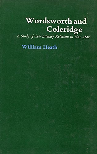 Beispielbild fr Wordsworth and Coleridge : A Study of Their Literary Relations in 1801-1802 zum Verkauf von Better World Books