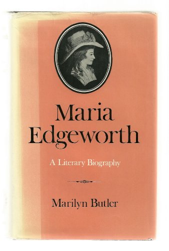 Maria Edgeworth: A Literary Biography (9780198120179) by Butler, Marilyn