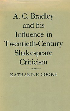 Imagen de archivo de A.C. Bradley and His Influence in Twentieth-Century Shakespeare Criticism a la venta por Better World Books