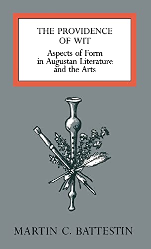 Stock image for The Providence of Wit : Aspects of Form in Augustan Literature and the Arts for sale by Better World Books