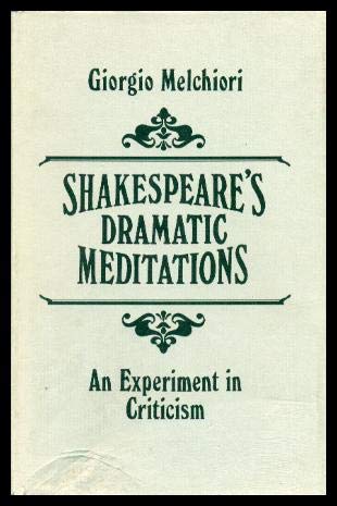 Beispielbild fr Shakespeare's Dramatic Meditations. An Experiment in Criticism. zum Verkauf von Plurabelle Books Ltd