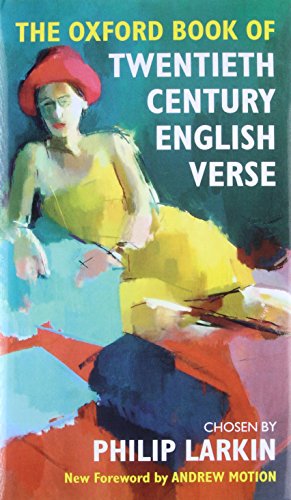 Imagen de archivo de The Oxford Book of Twentieth Century English Verse (Oxford Books of Verse) a la venta por WorldofBooks