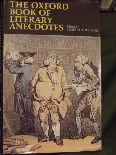9780198121398: The Oxford Book of Literary Anecdotes