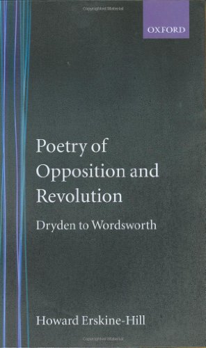Stock image for Poetry of Opposition and Revolution: Dryden to Wordsworth for sale by Prometei Books