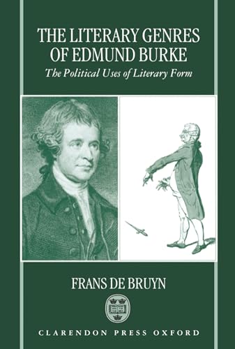 THE LITERARY GENRES OF EDMUND BURKE. The Political Uses of Literary Form.