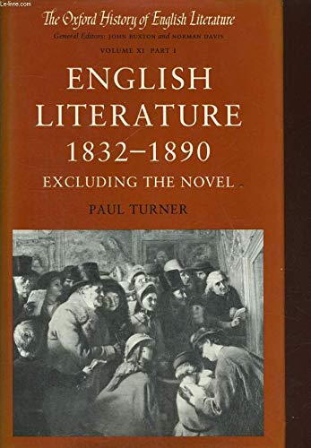 English Literature 1832 - 1890 Excluding the Novel ( Oxford History of English Literature Vol. XI...