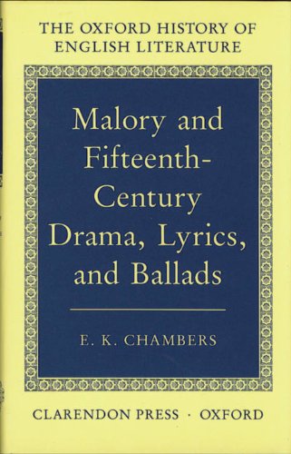 Beispielbild fr Malory and Fifteenth-century Drama, Lyrics and Ballads: III (Oxford History of English Literature) zum Verkauf von WorldofBooks