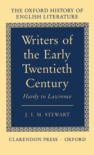 Imagen de archivo de Writers of the Early Twentieth Century: Hardy to Lawrence: XV (Oxford History of English Literature) a la venta por WorldofBooks