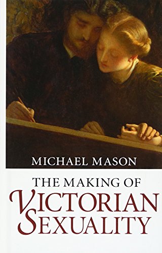 Beispielbild fr The Making of Victorian Sexuality zum Verkauf von Wonder Book