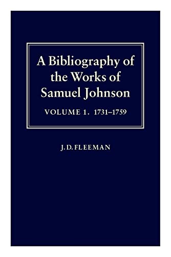 Stock image for A Bibliography of the Works of Samuel Johnson: Volume I: 1731-1759 (Hardback) for sale by Iridium_Books