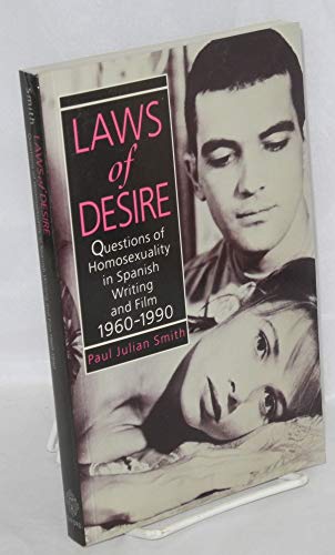9780198122753: Laws of Desire: Questions of Homosexuality in Spanish Writing and Film, 1960-90 (Oxford Hispanic Studies)