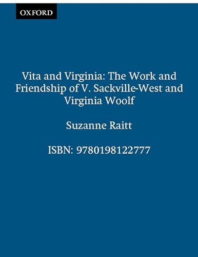 Imagen de archivo de Vita and Virginia: The Work and Friendship of V. Sackville-West and Virginia Woolf a la venta por SecondSale