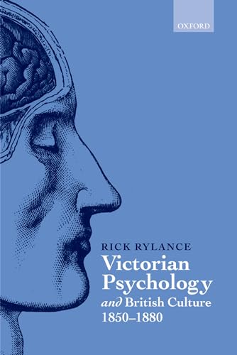 Victorian Psychology and British Culture 1850-1880 (9780198122838) by Rylance, Rick