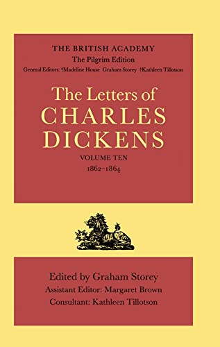 Beispielbild fr The Letters of Charles Dickens: The Pilgrim Edition, Volume 10: 1862-1864 Volume 10: 1862-1864 (Dickens: Letters Pilgrim Edition) zum Verkauf von Iridium_Books