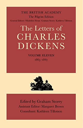 Stock image for The British Academy/The Pilgrim Edition of the Letters of Charles Dickens: Volume 11: 1865-1867 (Hardback) for sale by Iridium_Books