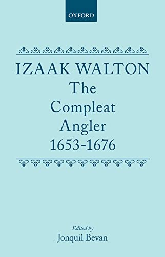 9780198123132: The Compleat Angler 1653-1676 (Oxford English Texts)