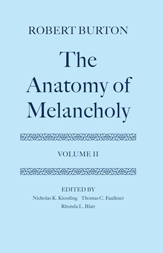 Stock image for The Anatomy of Melancholy. By Robert Burton ; Edited by Nicolas K. Kiessling, Thomas C. Faulkner and Rhonda L. Blair; with an Introduction by J.B. Bamborough. Volume III: Text. OXFORD : 1994 (OET) Oxford English Texts. for sale by Rosley Books est. 2000