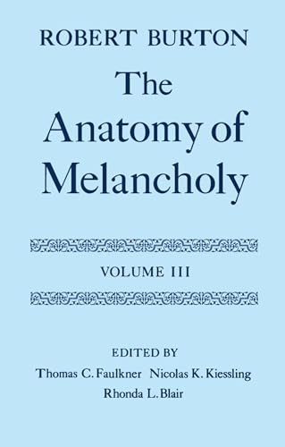 The Anatomy of Melancholy: Volume III: Text (|c OET |t Oxford English Texts) (9780198123316) by Burton, Robert