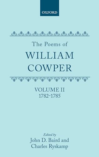 

The Poems of William Cowper: Volume II: 1782-1785 (Oxford English Texts) [Hardcover ]
