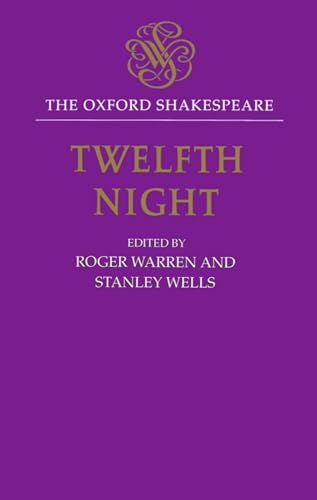 The Oxford Shakespeare: Twelfth Night, or What You Will (Hardback) - Shakespeare, William