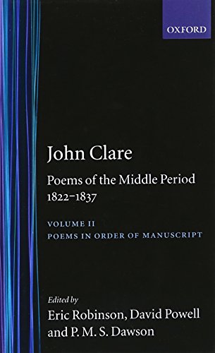 Stock image for Poems of the Middle Period: Volume II: 1822-1837 (Oxford English Texts: John Clare) for sale by Phatpocket Limited