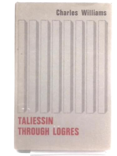 9780198124115: Taliessin Through Logres (Oxford Reprints S.)