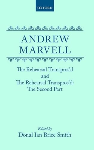 The Rehearsal Transpros'd and the Rehearsal Transpros'd: the Second Part (9780198124221) by Andrew Marvell