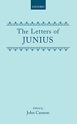 9780198124559: The Letters of Junius (|c OET |t Oxford English Texts)
