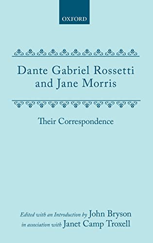 Imagen de archivo de Dante Gabriel Rossetti and Janey Morris : Their Correspondence a la venta por Better World Books