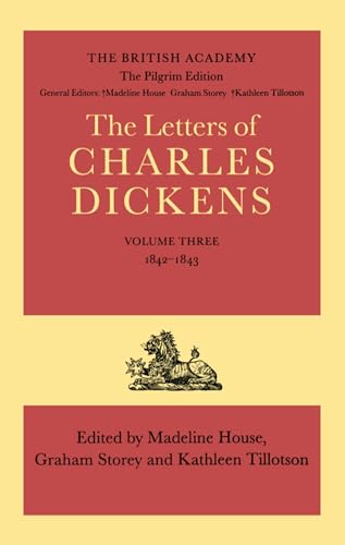 Beispielbild fr The Letters of Charles Dickens, The Pilgrim Edition - Volume Three 1842-1843 zum Verkauf von Jacques Gander