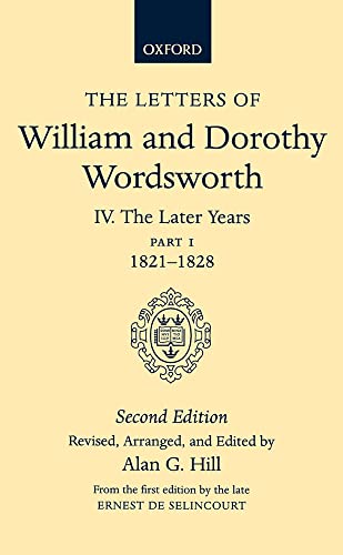 9780198124818: Volume IV. The Later Years: Part 1. 1821-1828 (Letters of William and Dorothy Wordsworth)