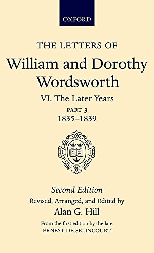 Imagen de archivo de The Letters of William and Dorothy Wordsworth: Volume VI: The Later Years: Part III 1835-1839 a la venta por Midtown Scholar Bookstore
