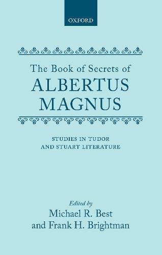 Stock image for The Book of Secrets of Albertus Magnus of the Virtues of Herbs, Stones and Certain Beasts, also A Book of the Marvels of the World. (Studies in Tudor & Stuart Literature) for sale by Powell's Bookstores Chicago, ABAA