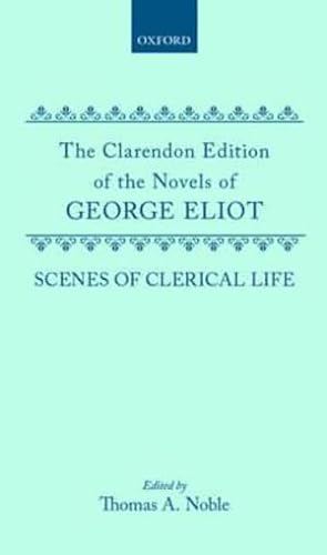 Stock image for Scenes of Clerical Life (Clarendon Edition of the Novels of George Eliot) for sale by Anybook.com