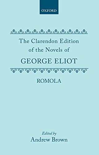 Romola (Clarendon Edition of the Novels of George Eliot) (9780198125945) by Eliot, George
