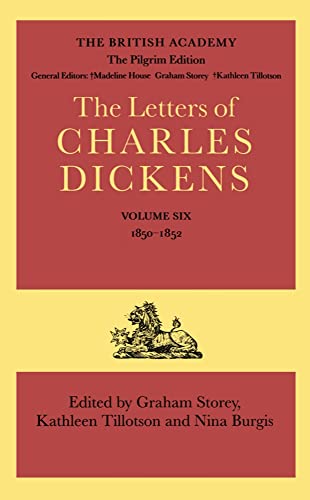 The Letters of Charles Dickens, The Pilgrim Edition - Volume Six 1850-1852 - Editors: Graham Storey, Kathleen Tillotson and Nina Burgis