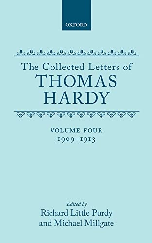 Beispielbild für The Collected Letters of Thomas Hardy, Vol. 4: 1909-1913 zum Verkauf von Discover Books