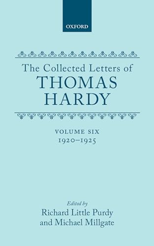 The Collected Letters of Thomas Hardy, Vol. 6: 1920-1925 (9780198126232) by Hardy, Thomas