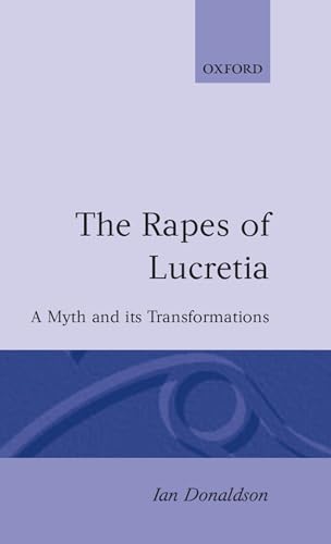 9780198126386: The Rapes of Lucretia: A Myth and its Transformations