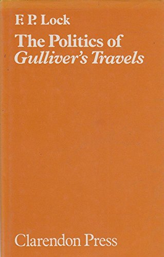 The Politics of Gulliver's Travels (9780198126560) by F.P. Lock