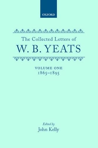 Beispielbild fr The Collected Letters of W.B. Yeats: Volume 1: 1865-1895 zum Verkauf von SecondSale