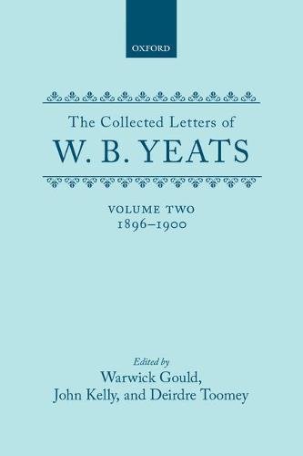 Beispielbild fr The Collected Letters of W. B. Yeats: Volume II: 1896-1900 (Volume 2) zum Verkauf von Anybook.com