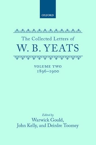 Stock image for The Collected Letters of W. B. Yeats: Volume II: 1896-1900 (Volume 2) for sale by Anybook.com