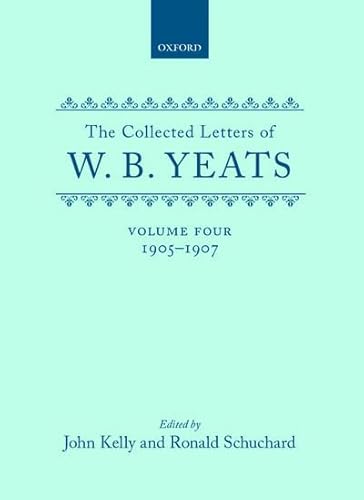 Stock image for The Collected Letters of W. B. Yeats: Volume IV: 1905-1907 (Yeats Collected Letters Series) for sale by BooksElleven