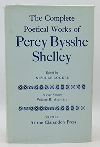 Imagen de archivo de The Complete Poetical Works of Percy Bysshe Shelley, 1814-1817 a la venta por Better World Books