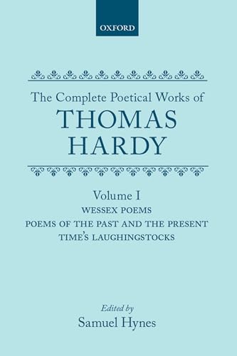 Beispielbild fr THE COMPLETE POETICAL WORKS OF THOMAS HARDY Volume One Only, Wessex Poems, Poems of the Past and Present, Time's Laughingstocks zum Verkauf von Karen Wickliff - Books