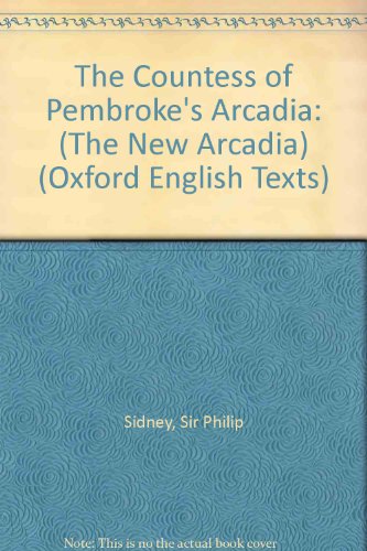 9780198127437: The Countess of Pembroke's Arcadia/the New Arcadia