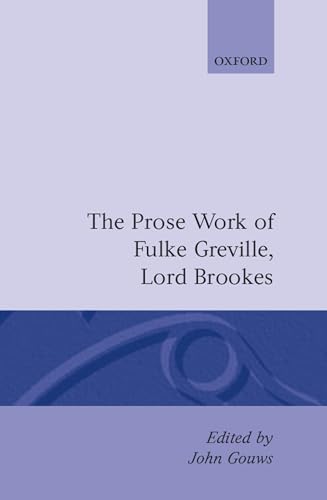 The Prose Works of Fulke Greville, Lord Brooke (9780198127468) by Greville, Fulke