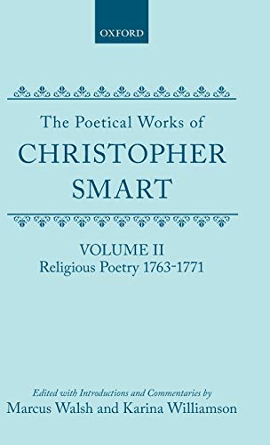 Stock image for The Poetical Works of Christopher Smart: Volume II: Religious Poetry, 1763-1771 (|c OET |t Oxford English Texts) for sale by Lucky's Textbooks